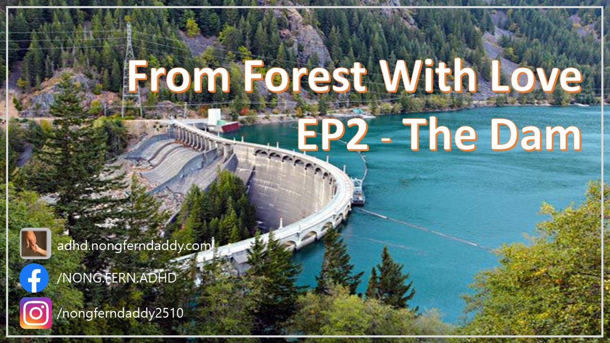 From Forest With Love EP2 (The Dam)